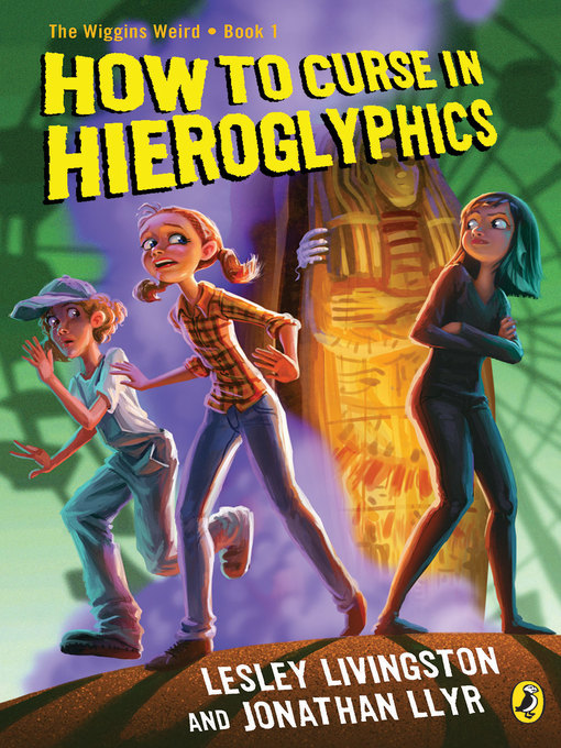 Title details for How to Curse in Hieroglyphics by Lesley Livingston - Available